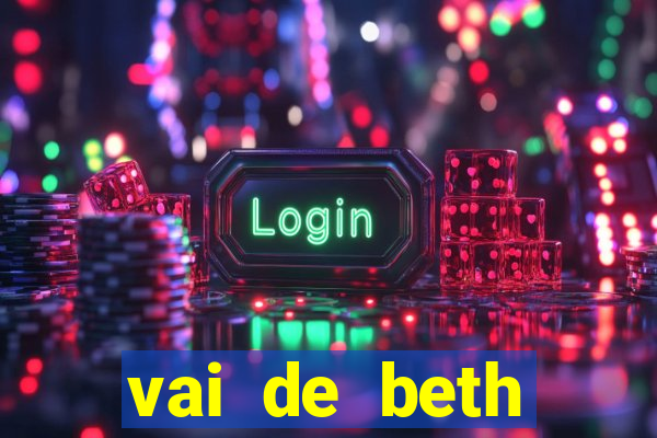 vai de beth gusttavo lima